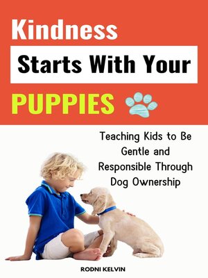 cover image of Kindness Starts with Your Puppies